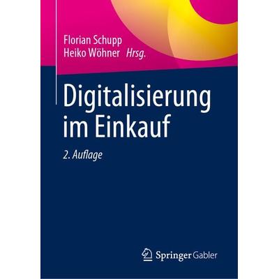 Digitalisierung im Einkauf, Gebundene Ausgabe von , Springer Fachmedien Wiesbaden GmbH, 978-3-658-40569-4