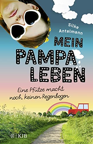 Silke Antelmann - Mein Pampaleben – Eine Pfütze macht noch keinen Regenbogen - Preis vom 30.09.2026 09:01:18 h