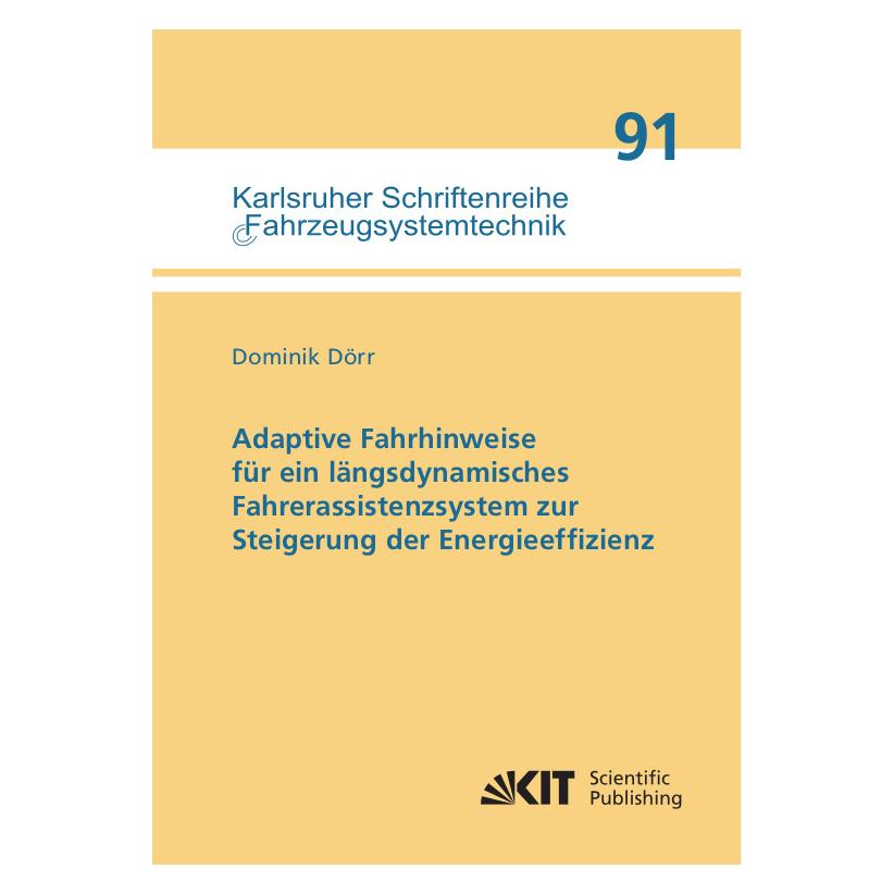 KIT Scientific Publishing Adaptive Fahrhinweise für ein längsdynamisches Fahrerassistenzsystem zur Steigerung der Energieeffiz (Deutsch, Softcover, Dominik Dörr) (56200291)