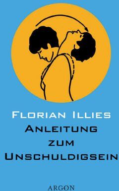 Florian Illies - Anleitung zum Unschuldigsein - Preis vom 02.10.2026 23:42:20 h