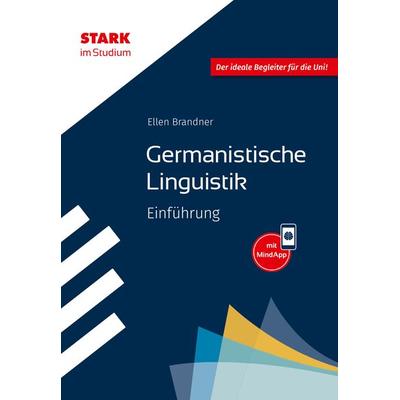 STARK Germanistische Linguistik - STARK im Studium - Einführung, Taschenbuch von Ellen Brandner, Stark Verlag GmbH, 978-3-8490-4277-6
