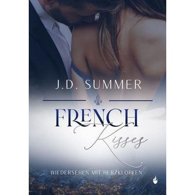 French Kisses, Taschenbuch von J.D. Summer, Tolino media, 978-3-7546-5520-7