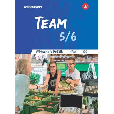 TEAM - Arbeitsbücher für Wirtschaft-Politik - Ausgabe für Gymnasien (G9) in Nordrhein-Westfalen - Neubearbeitung, Gebundene Ausgabe von Karin