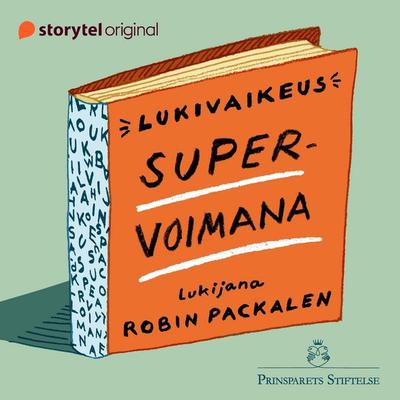 Lukivaikeus supervoimana - Prinssi Carl Philipin ja prinsessa Sofian säätiö, Audio, 9789152146163
