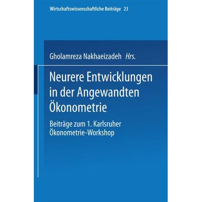 Neurere Entwicklungen in der Angewandten Ökonometrie, Taschenbuch von , Physica, 978-3-7908-0457-7