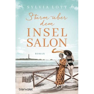 Sturm über dem Inselsalon, Taschenbuch von Sylvia Lott, Blanvalet, 978-3-7341-0891-4