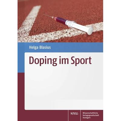 Doping im Sport, Taschenbuch von Helga Blasius, Wissenschaftliche Verlagsgesellschaft, 978-3-8047-3277-3