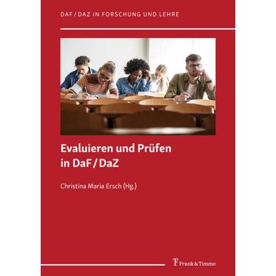 Evaluieren und Prüfen in DaF/DaZ, Taschenbuch von , Frank & Timme, 978-3-7329-0728-1