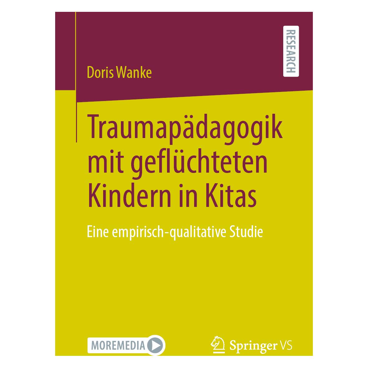 Springer Traumapädagogik mit geflüchteten Kindern in Kitas (Deutsch, Softcover, Doris Wanke) (49921921)
