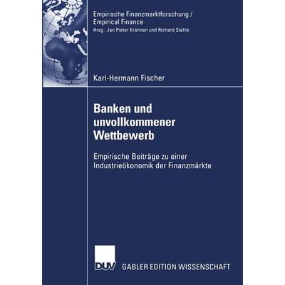 Banken und unvollkommener Wettbewerb, Taschenbuch von Karl-Hermann Fischer, Deutscher Universitätsverlag, 978-3-8244-8022-7