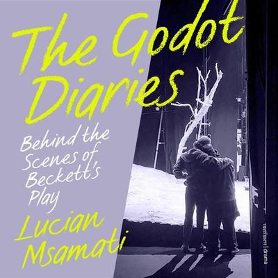 The Godot Diaries - Lucian Msamati, Audio, 9781350585027