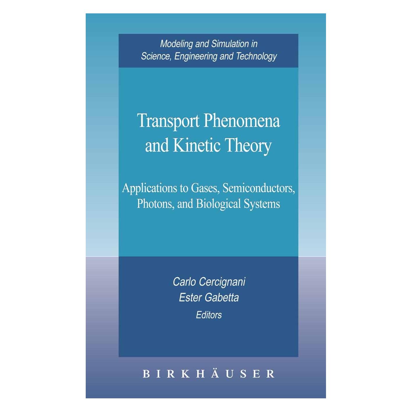 Birkhäuser Transport Phenomena and Kinetic Theory (Englisch, Hardcover, Carlo Cercignani, Ester Gabetta) (9780817644895)