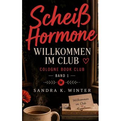 Scheiß Hormone!, Taschenbuch von Sandra K. Winter, BoD – Books on Demand, 978-3-696-39128-7