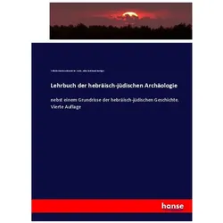 Lehrbuch der hebräisch-jüdischen Archäologie, Schulbücher von Wilhelm Martin Leberecht De Wette, Julius Ferdinand Raebiger