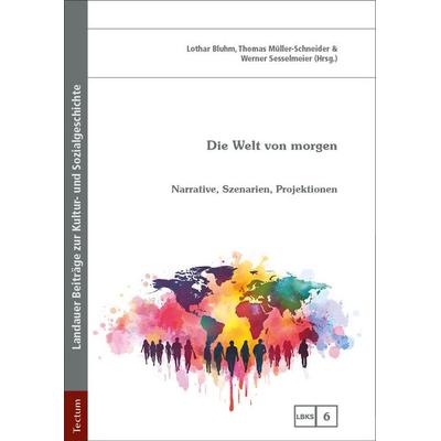 Die Welt von morgen, Gebundene Ausgabe von , Tectum Wissenschaftsverlag, 978-3-689-00338-8