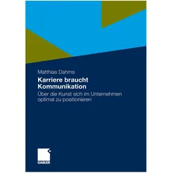 Karriere braucht Kommunikation, Fachbücher von Matthias Dahms