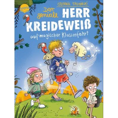 Der geniale Herr Kreideweiß (3). Der geniale Herr Kreideweiß auf magischer Klassenfahrt, Gebundene Ausgabe von Stefanie Taschinski, Arena,