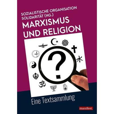 Marxismus und Religion, Paperback von Sozialistische Organisation Solidarität (HG.), Manifest Verlag, 978-3-96156-079-0