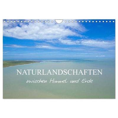 Naturlandschaften zwischen Himmel und Erde (Wandkalender 2026 DIN A4 quer), CALVENDO Monatskalender