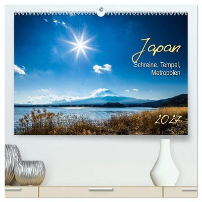 Japan - Schreine, Tempel, Metropolen (hochwertiger Premium Wandkalender 2027 DIN A2 quer), Kunstdruck in Hochglanz
