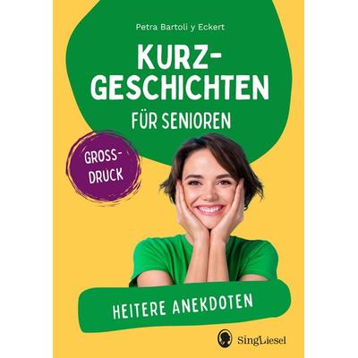 Heitere Anekdoten, Taschenbuch von Petra Bartoli y Eckert, Singliesel, 978-3-948106-90-4
