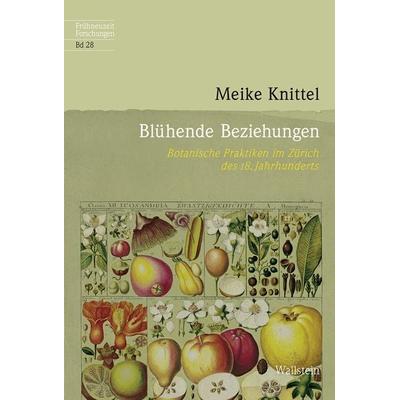 Blühende Beziehungen, Gebundene Ausgabe von Meike Knittel, Wallstein Verlag, 978-3-8353-5685-6