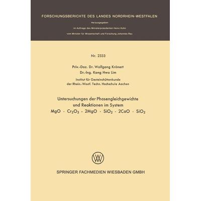 Untersuchung der Phasengleichgewichte und Reaktionen im System MgO · Cr2O3 - 2MgO · SiO2 - 2CaO · SiO2, Taschenbuch von Wolfgang Krönert, VS Verlag