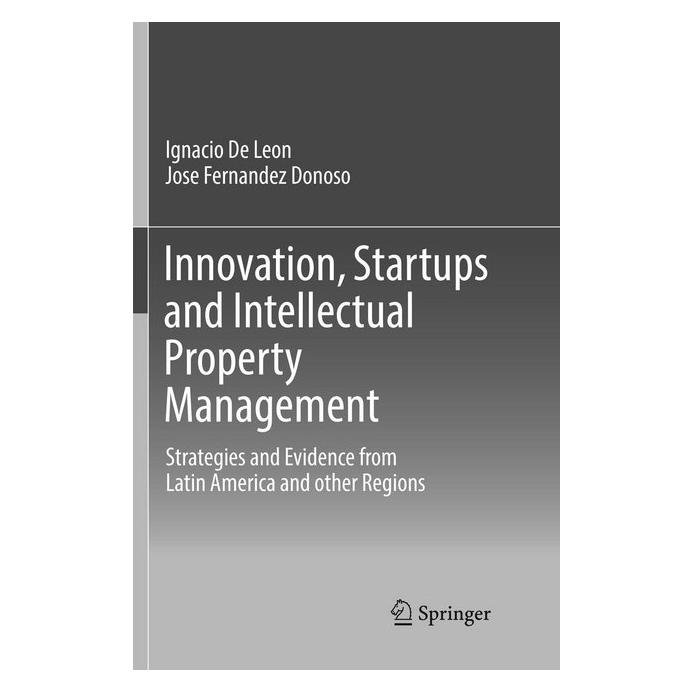 Springer Innovation, Startups and Intellectual Property Management (Englisch, Softcover, Ignacio De Leon, Jose Fernandez Donoso) (56002815)