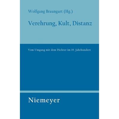 Verehrung, Kult, Distanz, Taschenbuch von Wolfgang Braungart, De Gruyter, 978-3-484-32120-5
