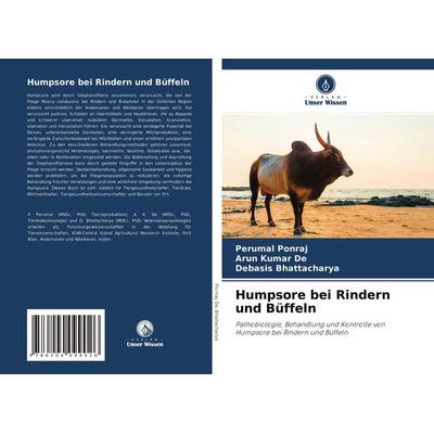 Humpsore bei Rindern und Büffeln, Taschenbuch von Perumal Ponraj,Arun Kumar De,Debasis Bhattacharya, Verlag Unser Wissen, 978-620-4-09902-6
