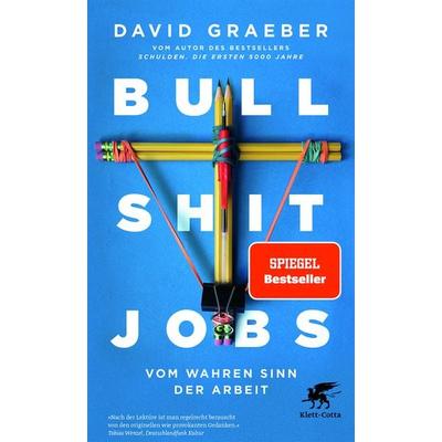 Bullshit Jobs, Taschenbuch von David Graeber, Klett Cotta, 978-3-608-98245-9
