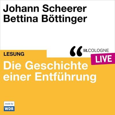 Die Geschichte einer Entführung - Johann Scheerer, Audio, 4066004512358
