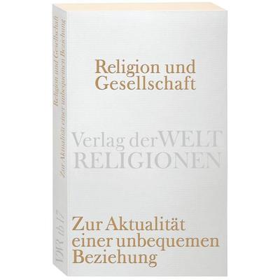 Religion und Gesellschaft, Taschenbuch von , Verlag der Weltreligionen, 978-3-458-72017-1