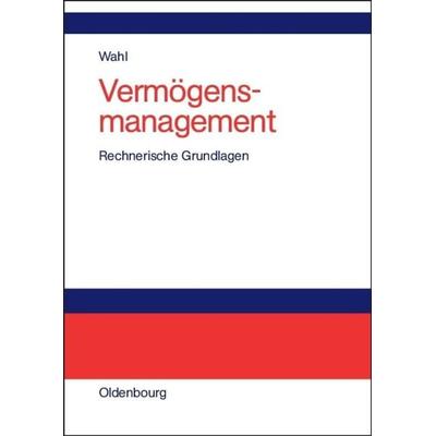 Vermögensmanagement, Gebundene Ausgabe von Detlef Wahl, De Gruyter Oldenbourg, 978-3-486-27275-8