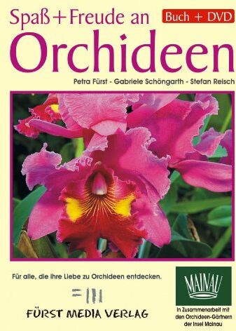 Petra Fürst - Spaß und Freude an Orchideen: Für alle, die ihre Liebe zu Orchideen entdecken. Orchideen im Jahresrhythmus. Buch mit DVD (ca. 123 Min. Film), ausführliche monatliche Anleitungen zur Orchideenpflege. - Preis vom 12.10.2026 11:37:12 h