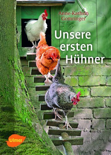Anne-Kathrin Gomringer - Unsere ersten Hühner - Preis vom 01.10.2026 17:08:56 h
