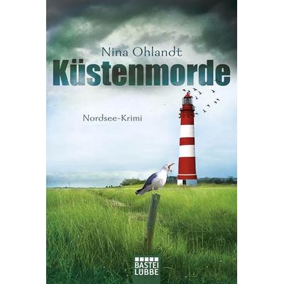 Küstenmorde / Kommissar John Benthien Band 1, Taschenbuch von Nina Ohlandt, Lübbe