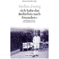 Ich habe das Bedürfnis nach Freunden, Sachbücher von Stefan Zweig