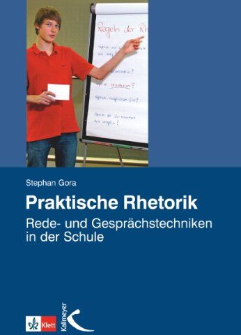 Stephan Gora - Praktische Rhetorik: Rede- und Gesprächstechniken in der Schule - Preis vom 13.10.2026 11:25:28 h