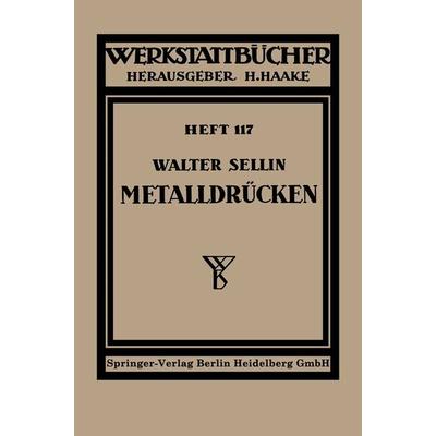 Metalldrücken, Taschenbuch von W. Sellin, Springer Berlin, 978-3-540-01973-2