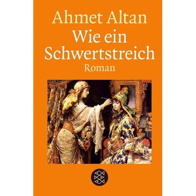 Wie ein Schwertstreich, Gebundene Ausgabe von Ahmet Altan, Fischer Taschenbuch Verlag, 978-3-596-70382-1