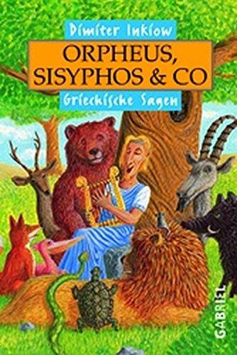 Dimiter Inkiow - Orpheus, Sisyphos und Co: Griechische Sagen - Preis vom 10.10.2026 11:48:34 h