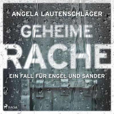 Geheime Rache (Ein Fall für Engel und Sander, Band 2) - Angela Lautenschläger, Audio, 9788728409312