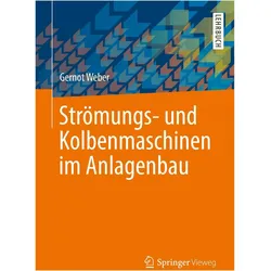 Strmungs- und Kolbenmaschinen im Anlagenbau, Fachbücher von Gernot Weber