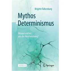 Mythos Determinismus, Fachbücher von Brigitte Falkenburg