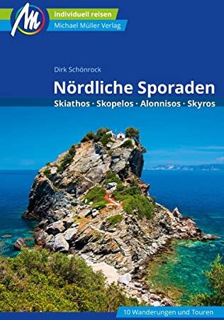 Dirk Schönrock - Nördliche Sporaden Reiseführer Michael Müller Verlag: Skiathos - Skopelos - Skyros - Alonnisos. Individuell reisen mit vielen praktischen Tipps (MM-Reisen) - Preis vom 10.10.2026 11:48:34 h