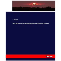 Geschichte des brandenburgisch-preussischen Staates, Fachbücher von F Voigt