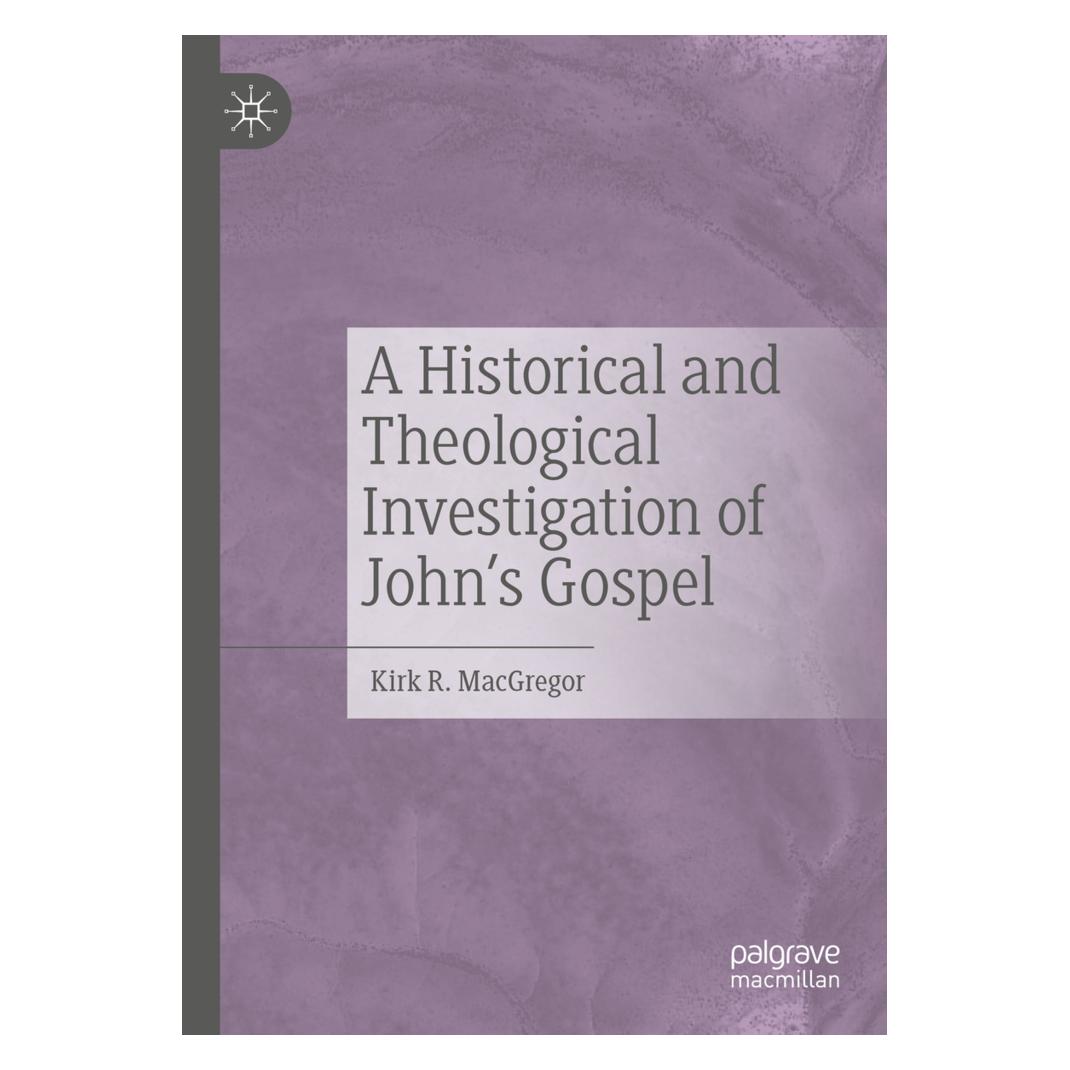 Springer A Historical and Theological Investigation of John's Gospel (Englisch, Softcover, Kirk R. MacGregor) (56203611)