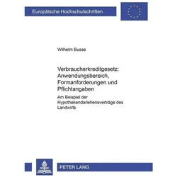 Verbraucherkreditgesetz: Anwendungsbereich, Formanforderungen und Pflichtangaben, Fachbücher von Wilhelm Busse