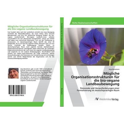 Mögliche Organisationsstrukturen für die bio-vegane Landbaubewegung, Taschenbuch von Anja Bonzheim, AV Akademikerverlag, 978-3-330-51748-6